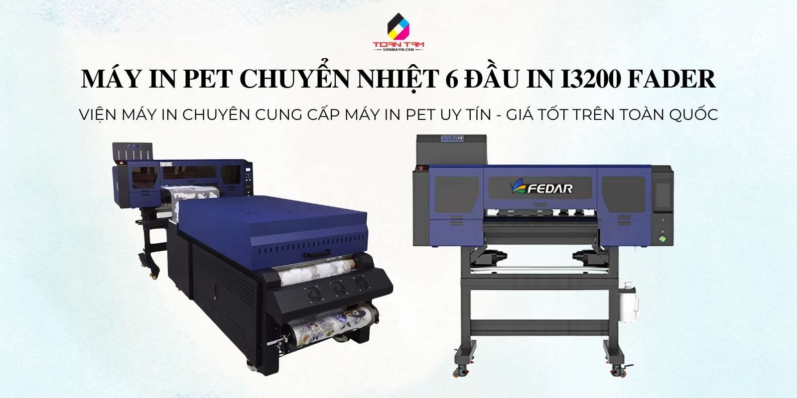 Viện máy in cung cấp  máy in PET chuyển nhiệt 6 đầu in I3200 Fader